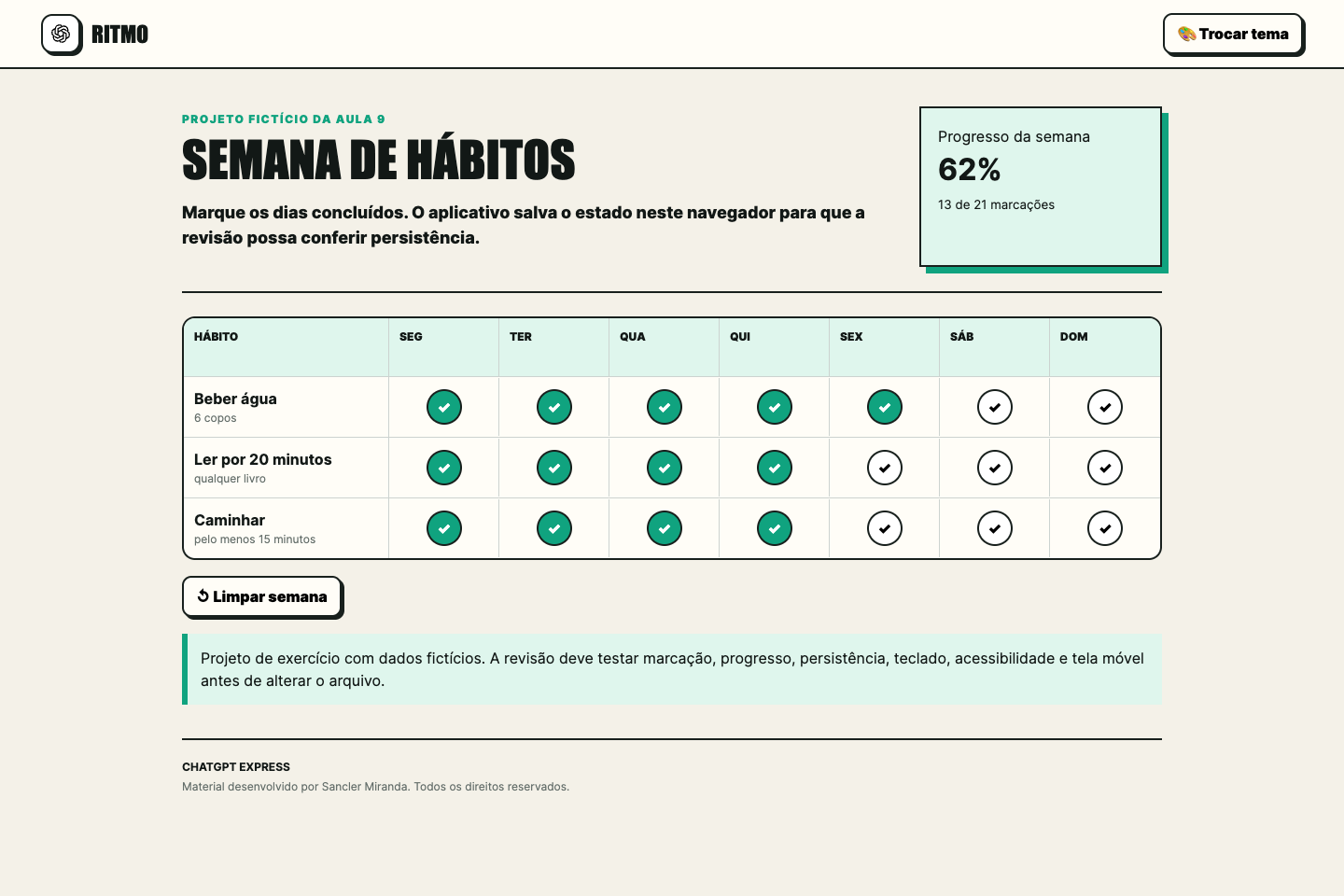 Aplicativo interativo para acompanhar hábitos durante a semana.